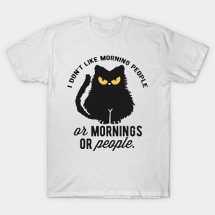 I dont like morning people T-Shirt